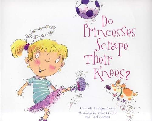 Do Princesses Scrape Their Knees? book cover