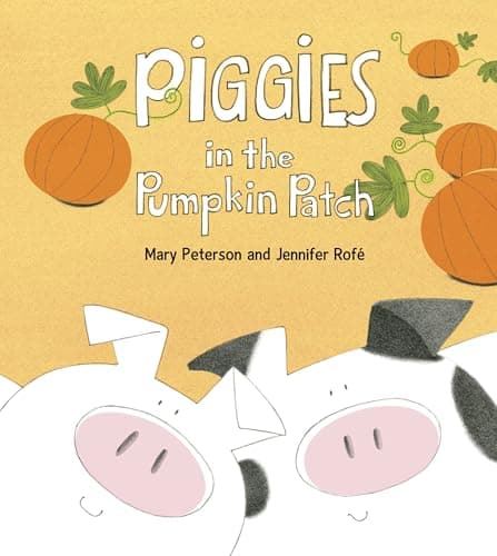 Piggies in the Pumpkin Patch book cover by Mary Peterson