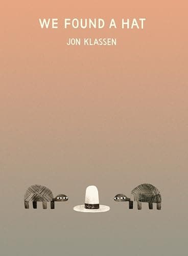 We Found a Hat book cover by Jon Klassen