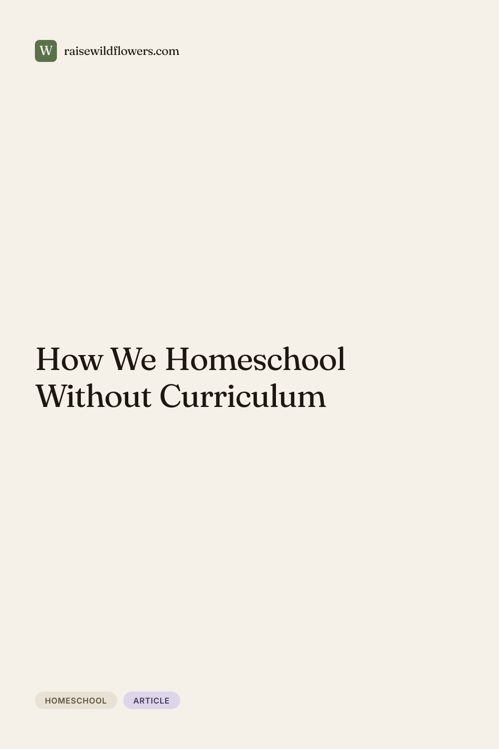 How We Homeschool Without Curriculum
