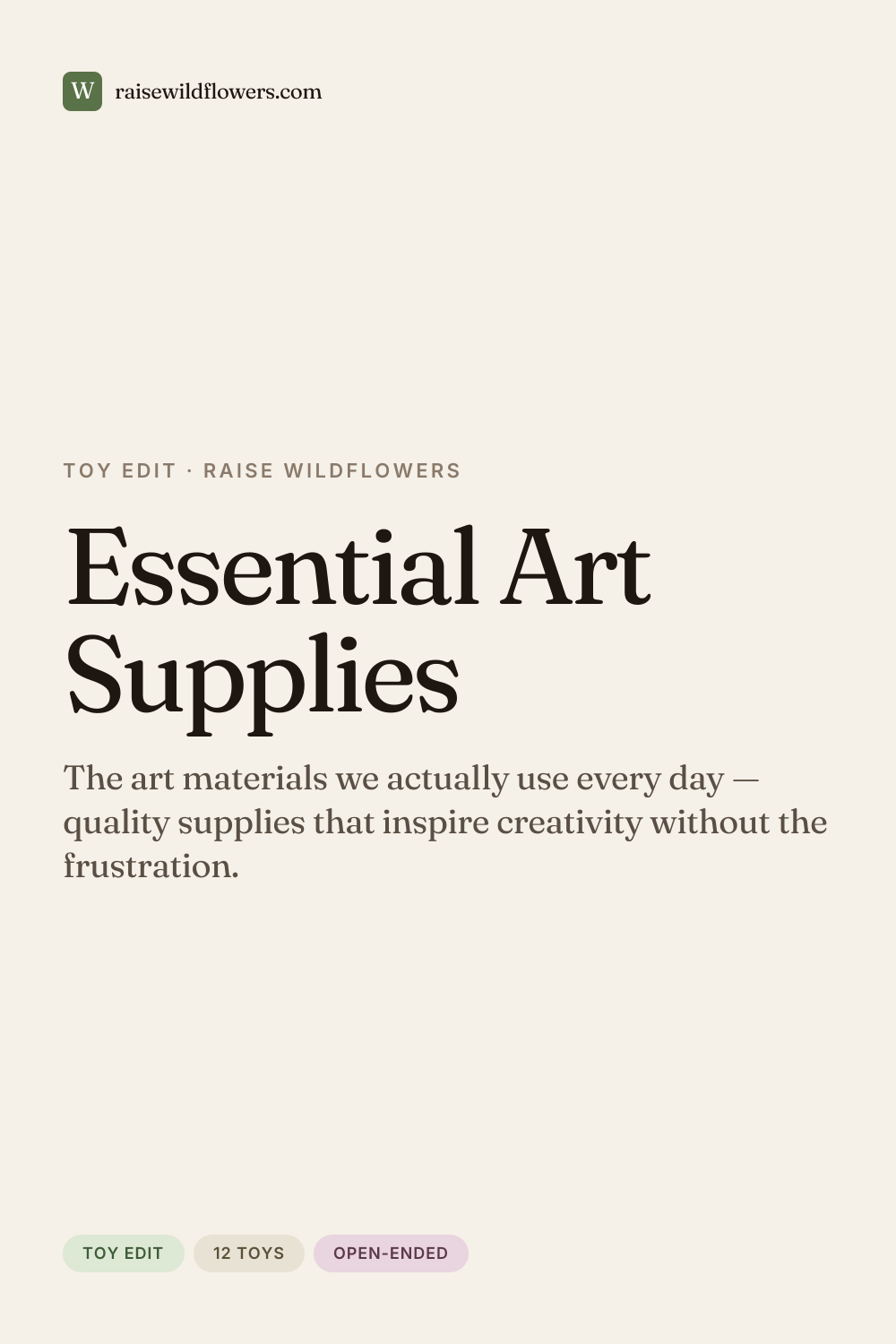 Essential Art Supplies, a curated list from Raise Wildflowers