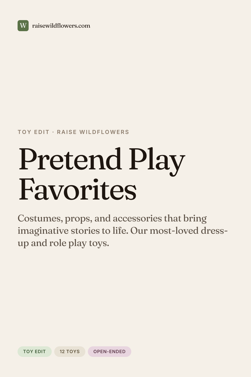 Pretend Play Favorites, a curated list from Raise Wildflowers