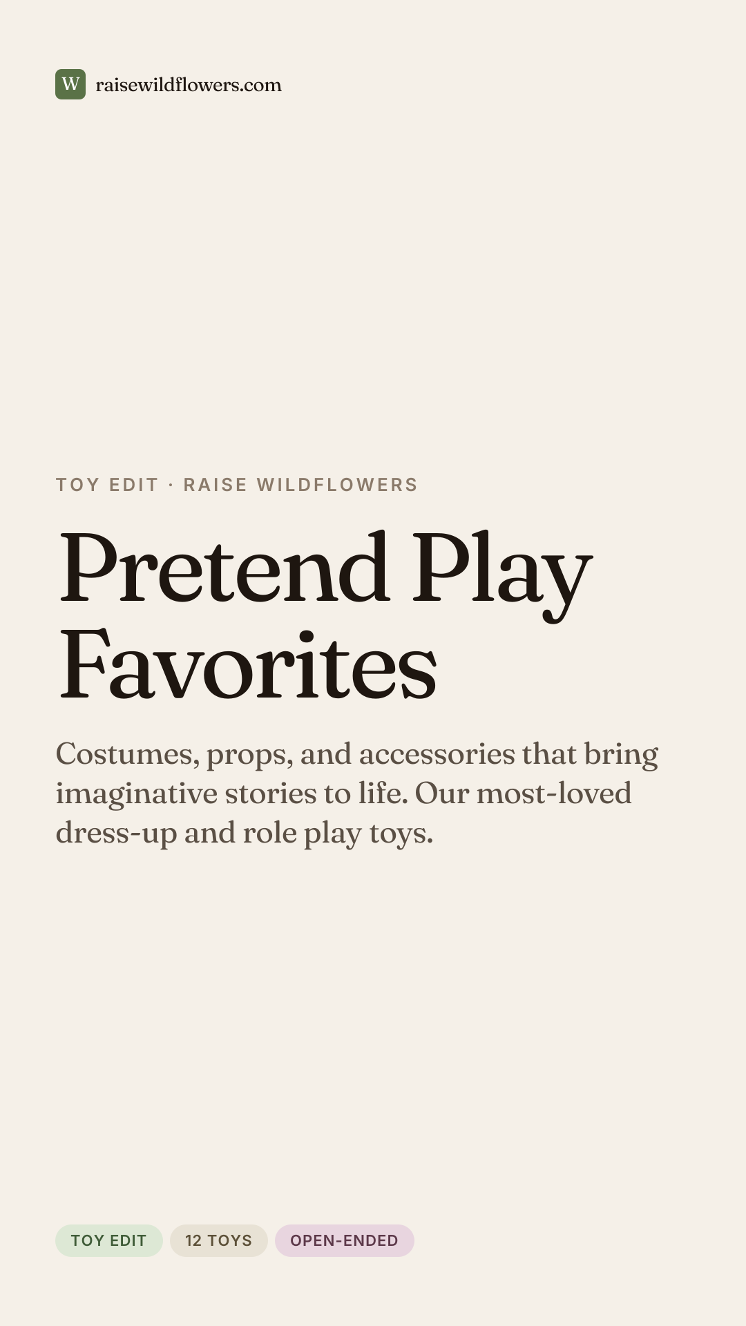Pretend Play Favorites, a curated list from Raise Wildflowers